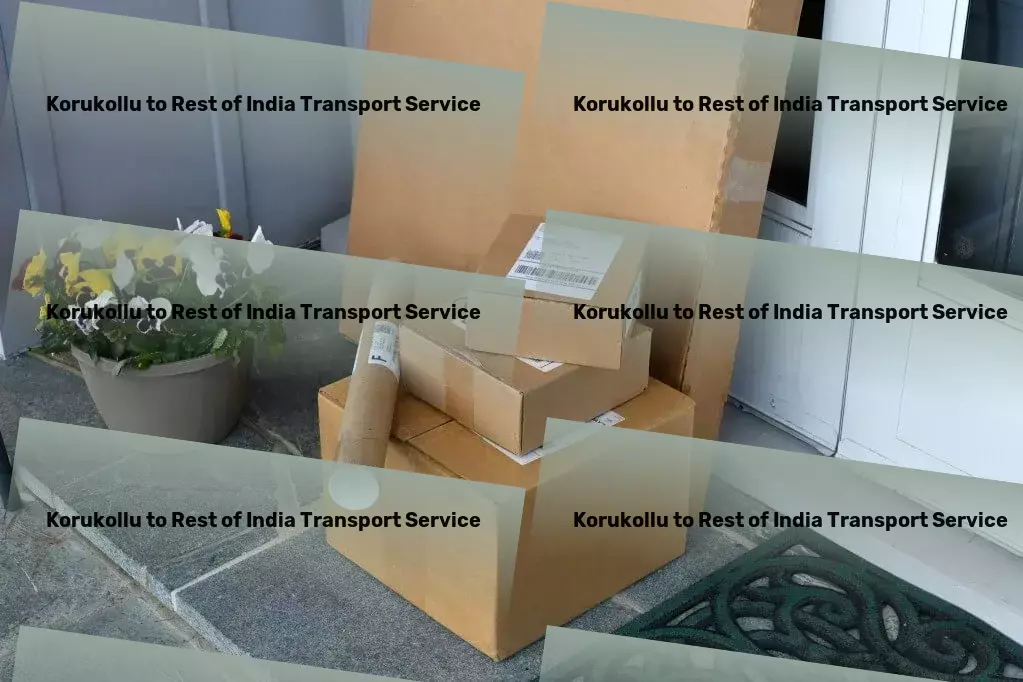 Korukollu to Rest Of India Household Goods Transport Designed to meet the logistical demands of modern India! - Transport service provider